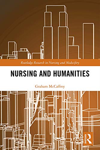 Nursing And Humanities 1st Edition Graham Mccaffrey