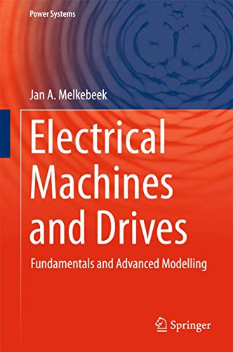Electrical Machines And Drives Fundamentals And Advanced Modelling Power Systems 1st Ed 2018 Melkebeek