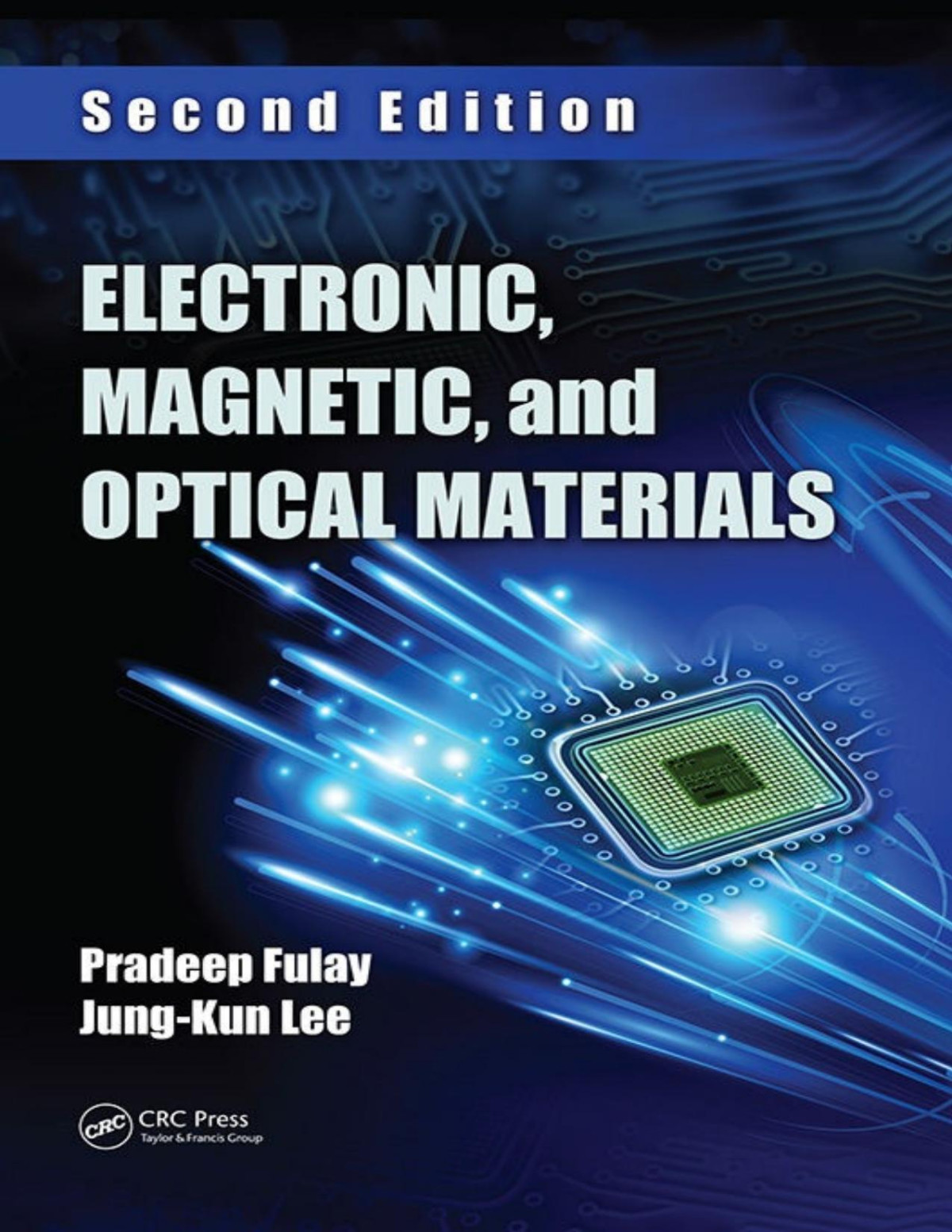 Electronic Magnetic And Optical Materials 2nd Edition 2nd Pradeep Fulay Jungkun Lee