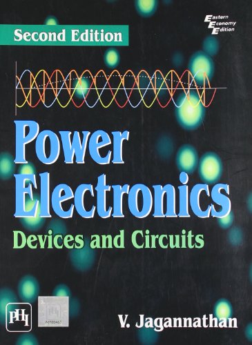 Power Electronics Devices And Circuits May 01 2011 Jagannathan V 2nd Edition Jagannathan