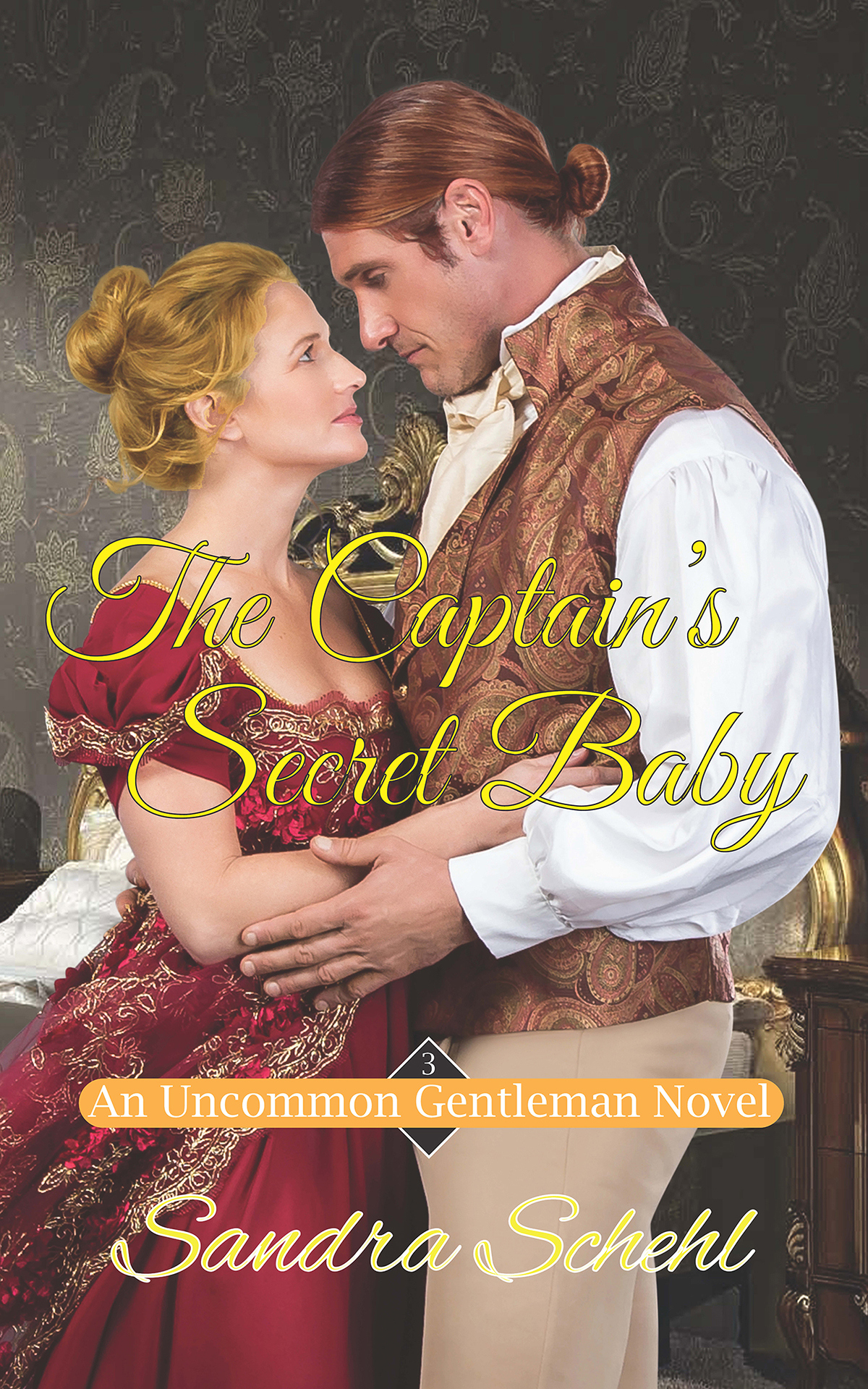 The Captains Secret Baby An Uncommon Gentleman Novel Sandra Schehl