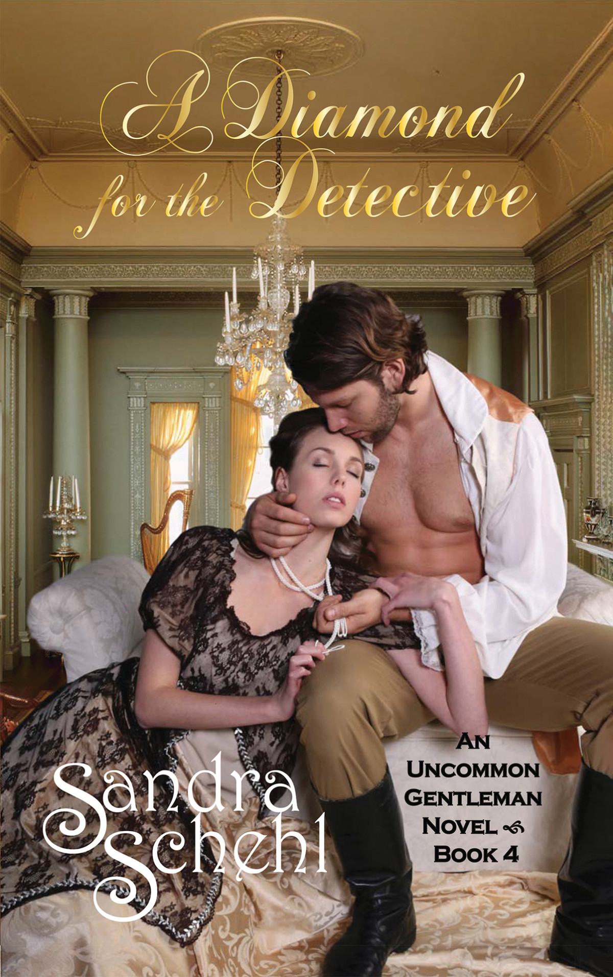 A Diamond For The Detective An Uncommon Gentleman Novel Sandra Schehl