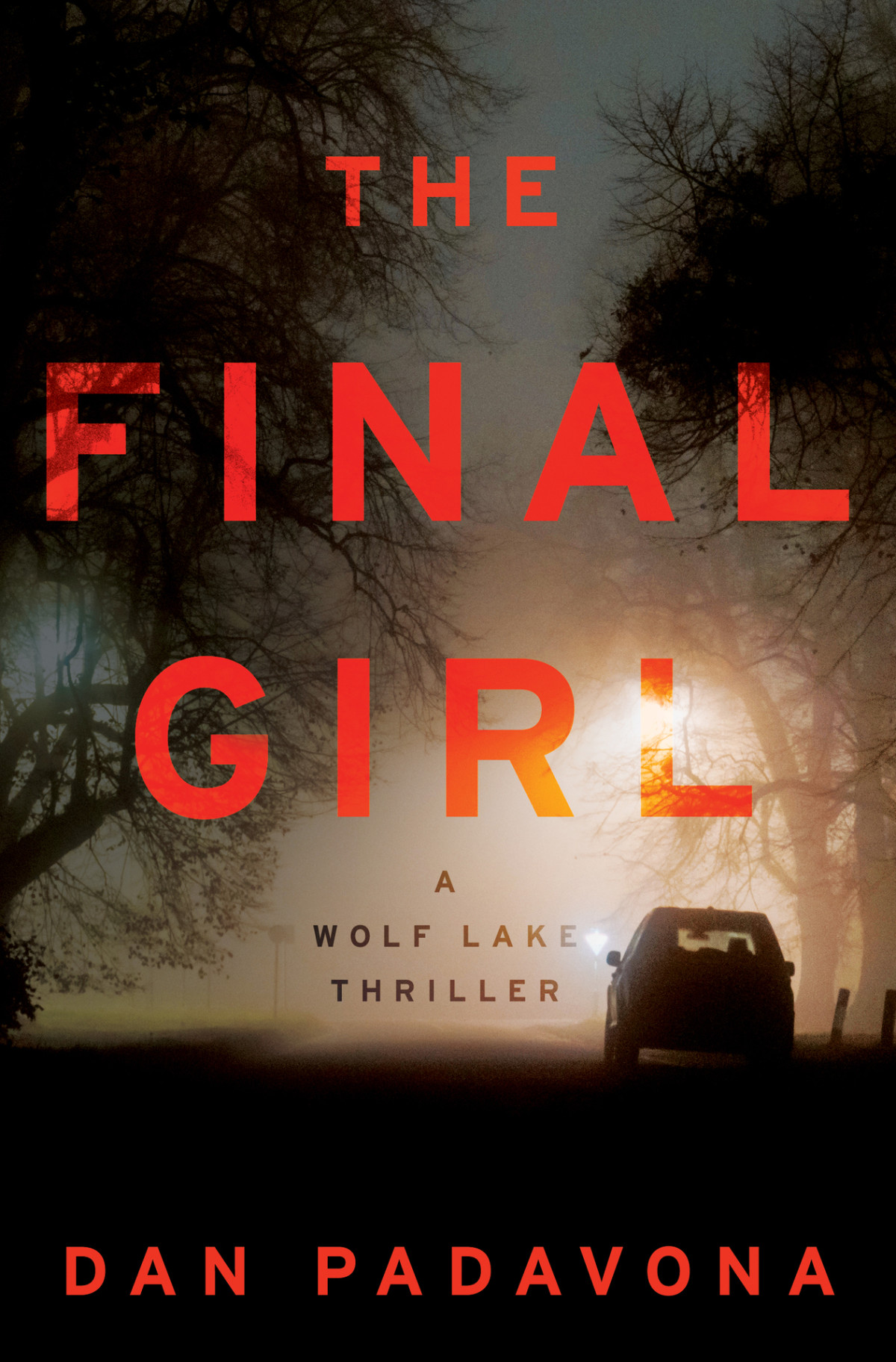 The Final Girl A Chilling Dark Suspense Thriller Wolf Lake Thriller Book 8 Padavona
