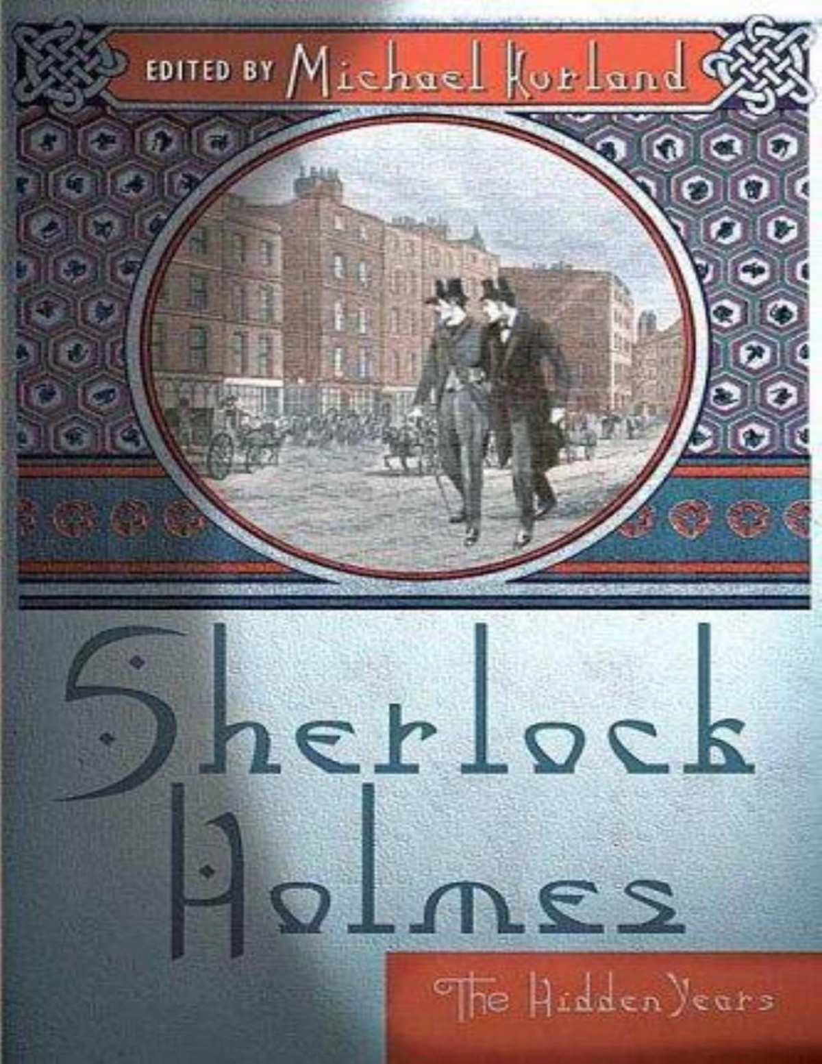 Sherlock Holmes The Hidden Years Michael Kurland