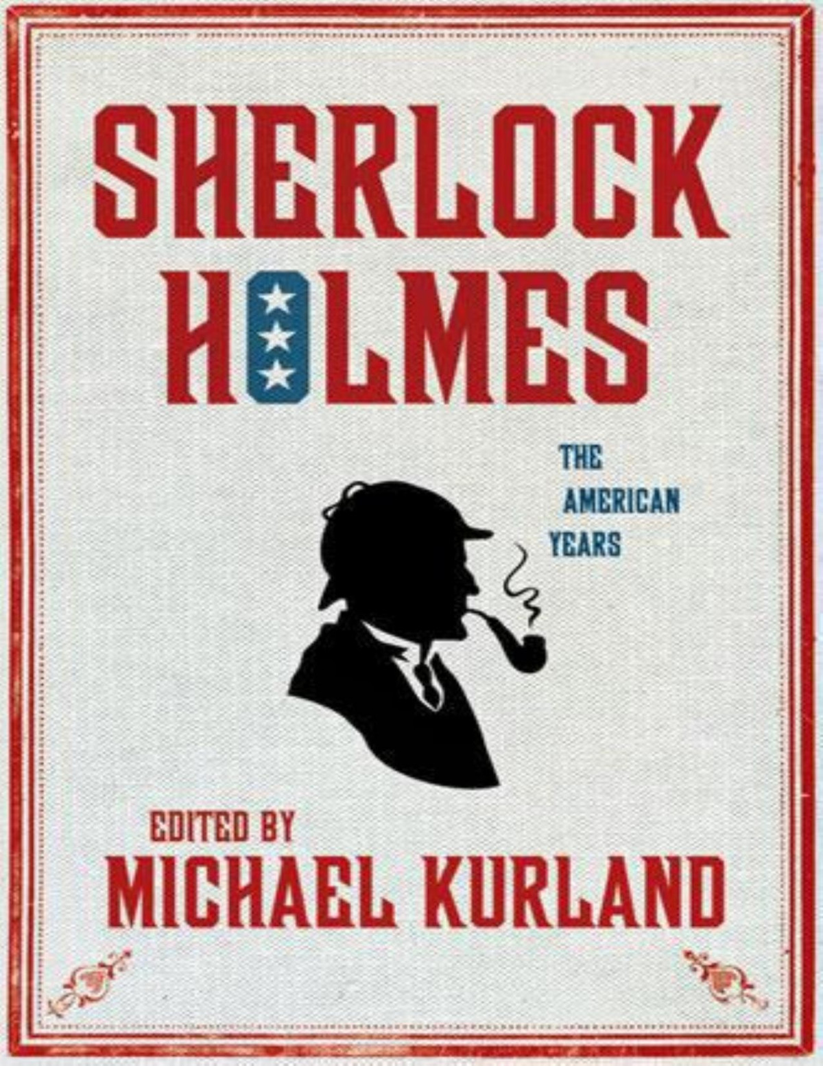 Sherlock Holmes The American Years Michael Kurland