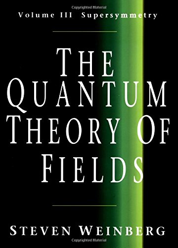 The Quantum Theory Of Fields Volume Iii Supersymmetry 1st Edition Steven Weinberg
