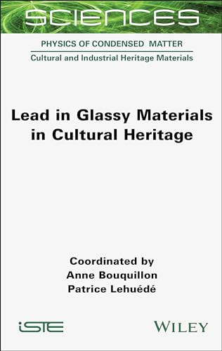 Lead In Glassy Materials In Cultural Heritage 1st Edition Bouquillon
