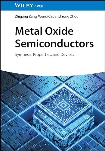 Metal Oxide Semiconductors Synthesis Properties And Devices 1st Edition Zang