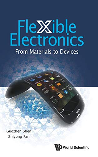 Flexible Electronics From Materials To Devices 1st Edition Guozhen Shen