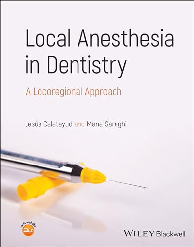 Local Anesthesia In Dentistry A Locoregional Approach 1st Edition Calatayud