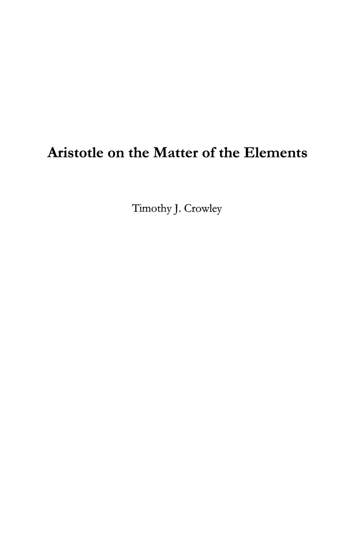 Aristotle On The Matter Of The Elements Timothy J Crowley
