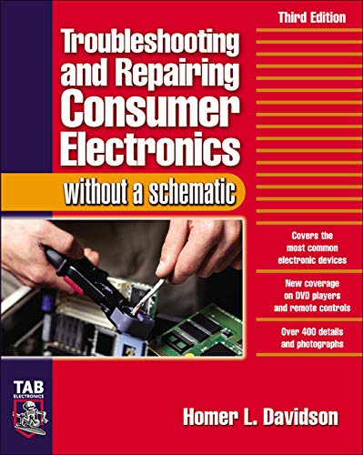 Troubleshooting Repairing Consumer Electronics Without A Schematic 3rd Edition Davidson