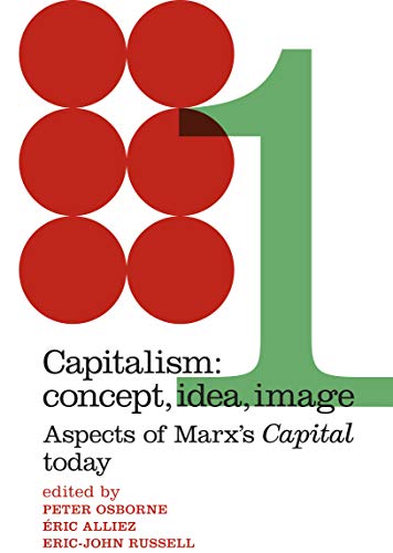 Capitalism Concept Idea Image Aspects Of Marxs Capital Today First Edition Peter Osborne