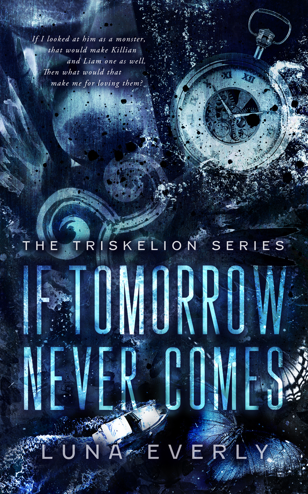 If Tomorrow Never Comes The Triskelion Series Book 2 Luna Everly