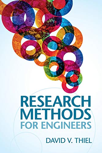 Research Methods For Engineers 1st Edition David V Thiel
