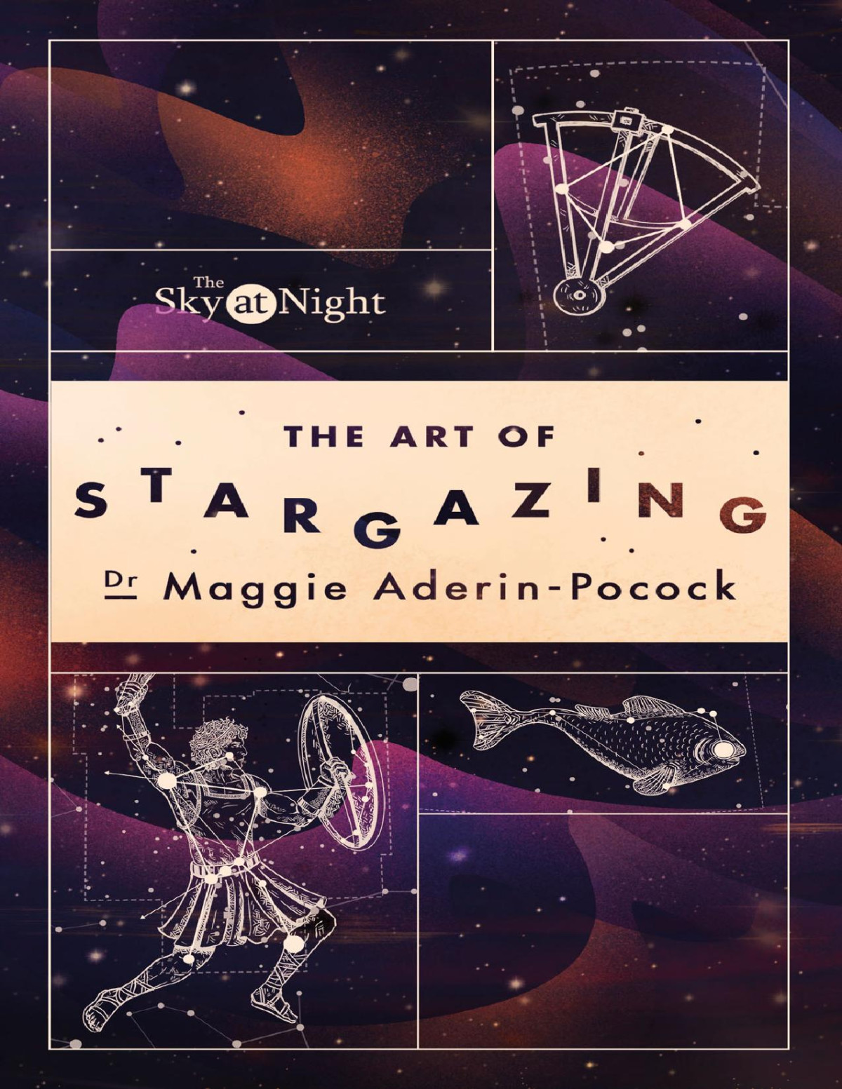 Sky At Night The Art Of Stargazing Maggie Aderinpocock