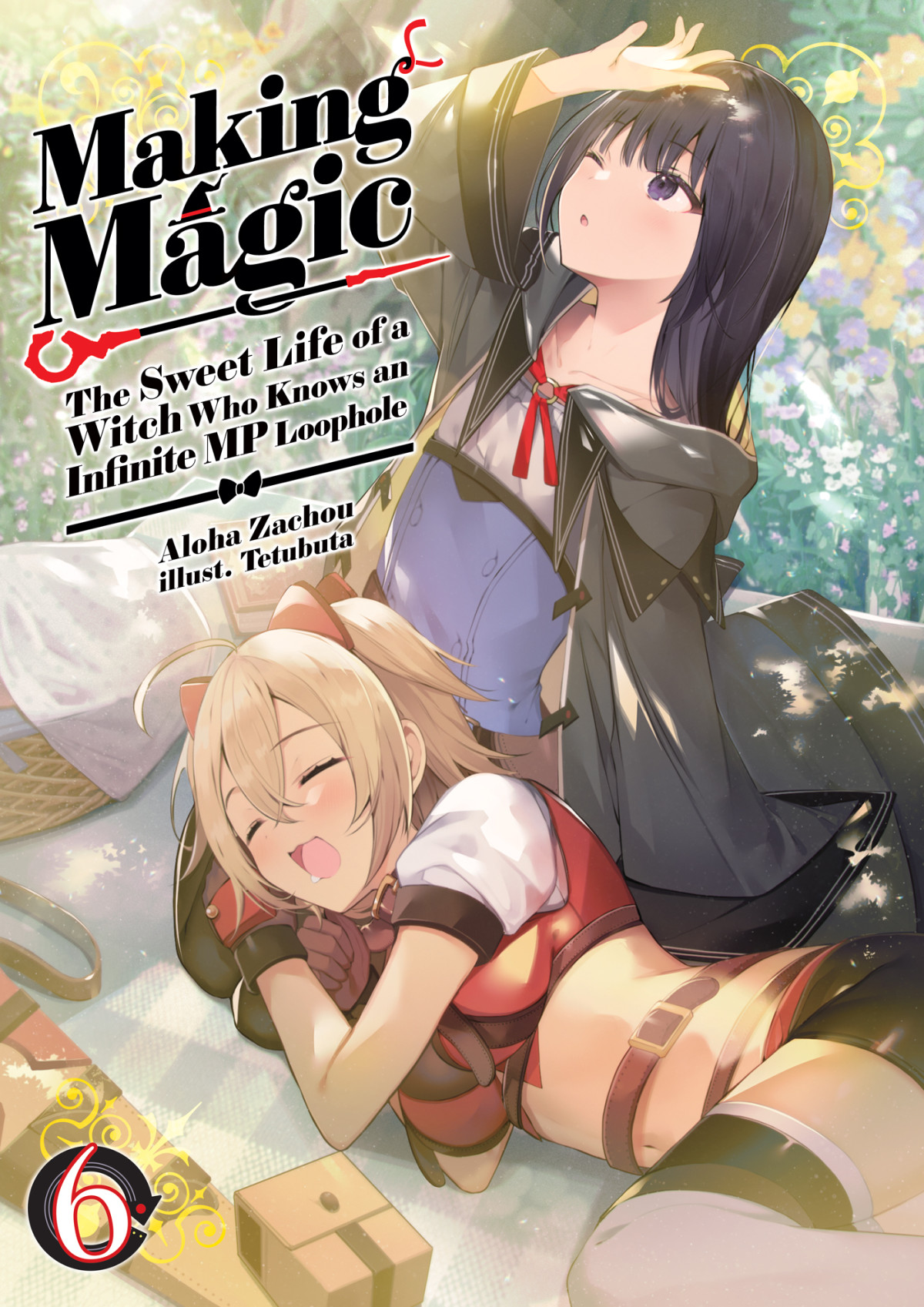Making Magic The Sweet Life Of A Witch Who Knows An Infinite Mp Loophole Volume 6 Aloha Zachou