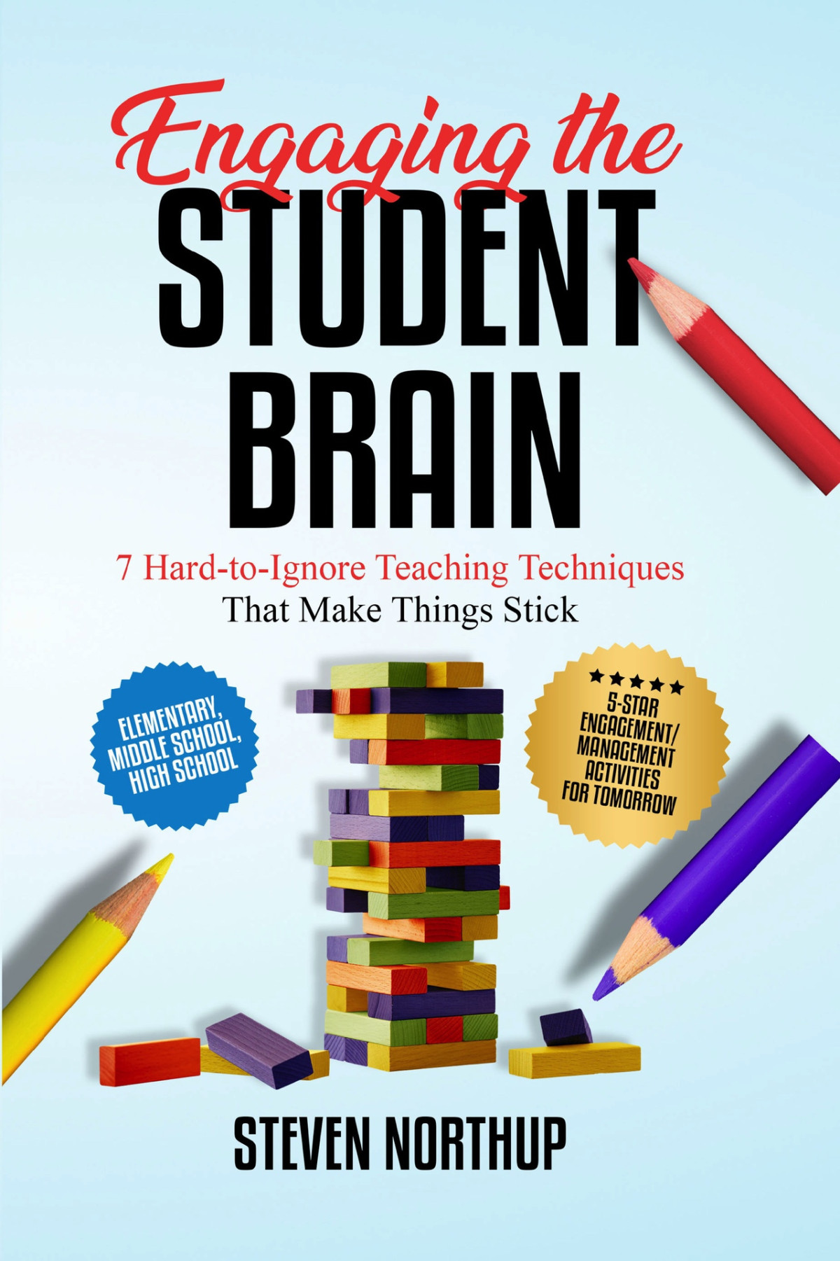 Engaging The Student Brain 7 Hardtoignore Teaching Techniques That Make Things Stick Northup