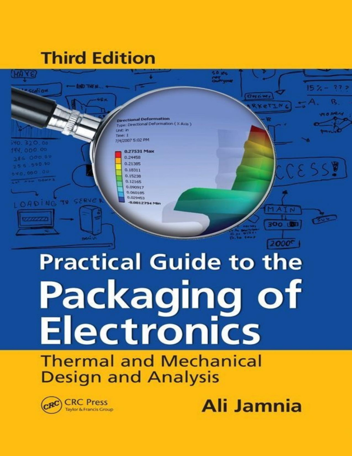 Practical Guide To The Packaging Of Electronics Thermal And Mechanical Design And Analysis Third Edition Ali Jamnia