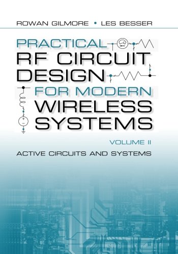 Practical Rf Circuit Design For Modern Wireless Systems Active Circuits And Systems Illustrated Gilmore