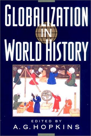 Globalization In World History 1st Edition Antony G Hopkins