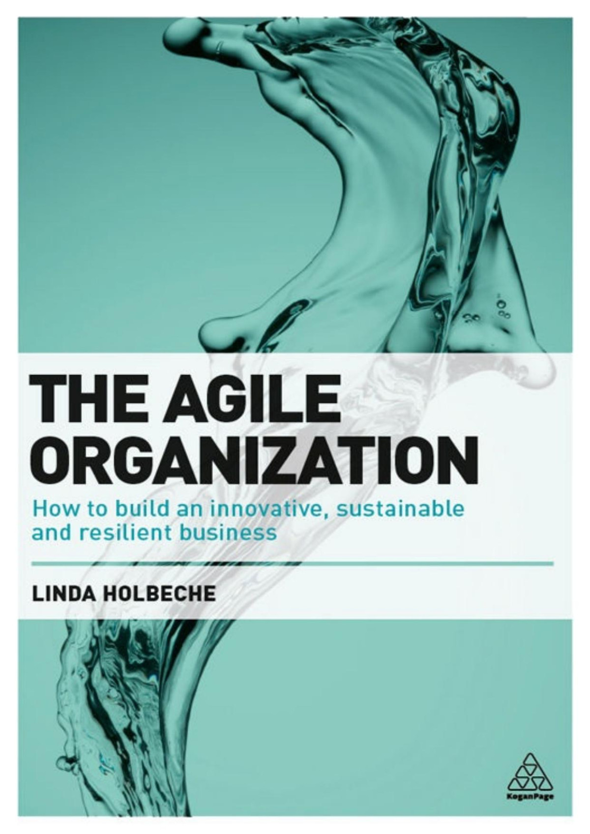 Agile Organization Holbeche Linda