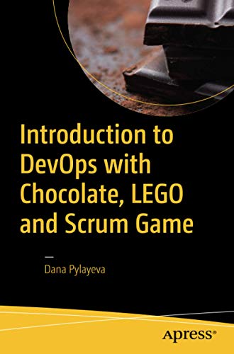 Introduction To Devops With Chocolate Lego And Scrum Game 1st Ed Pylayeva