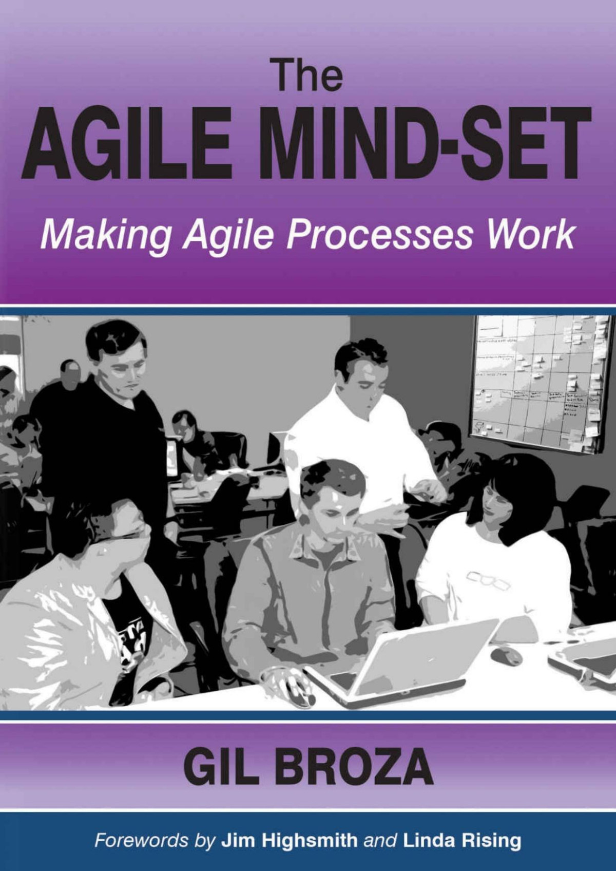 The Agile Mindset Making Agile Processes Work Gil Broza