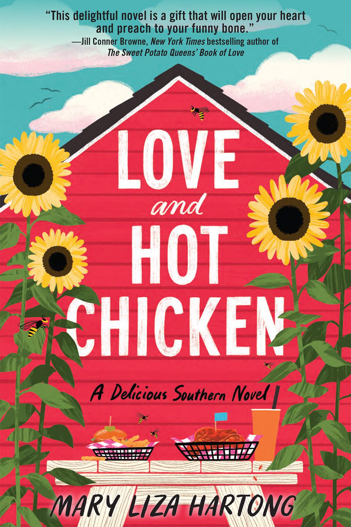 Love And Hot Chicken A Delicious Southern Novel 1st Edition Mary Liza Hartong