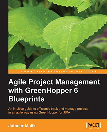 Agile Project Management With Greenhopper 6 Blueprints 1st Edition Malik
