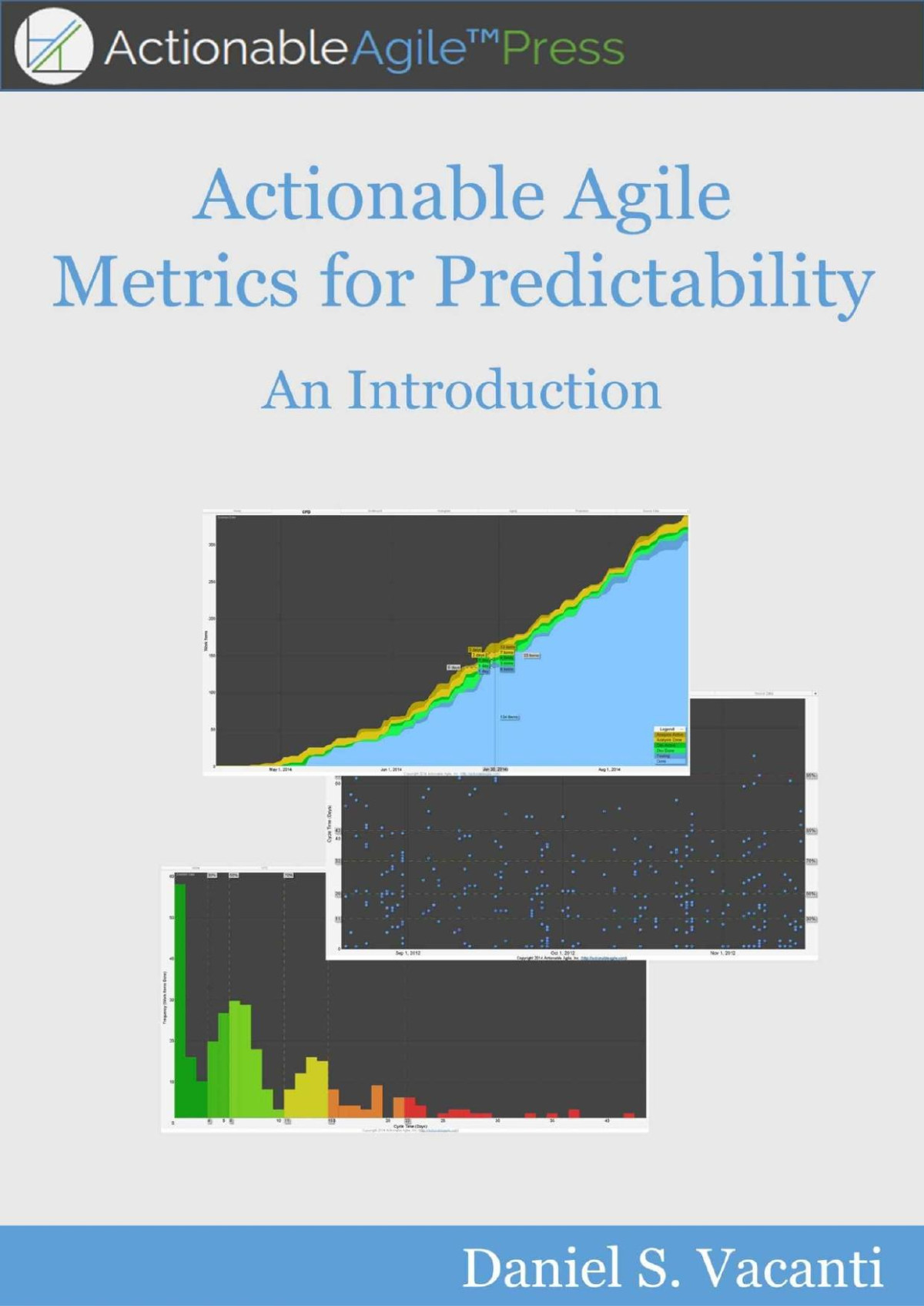 Actionable Agile Metrics For Predictability An Introduction Daniel Vacanti