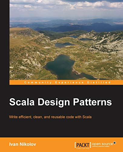 Scala Design Patterns 1st Edition Nikolov Ivan