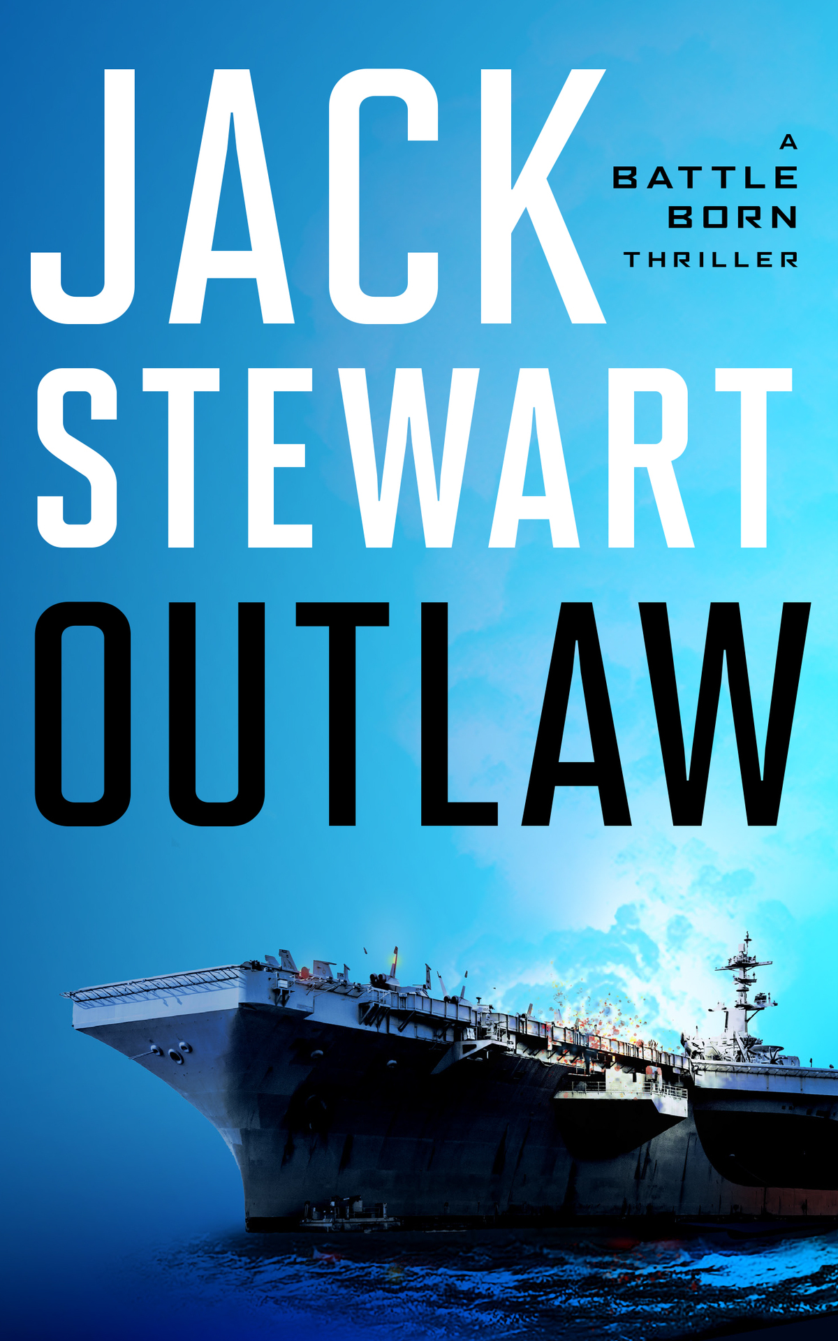 Outlaw Battle Born Book 2 Jack Stewart