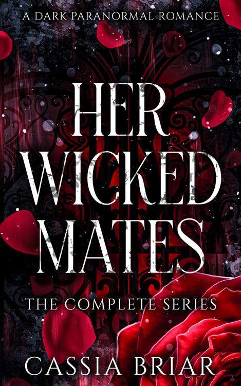 Her Wicked Mates The Complete Series Cassia Briar