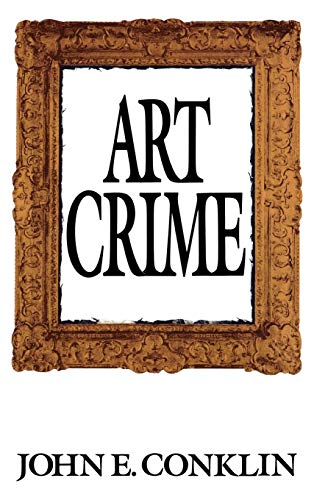 Art Crime 2nd John E Conklin