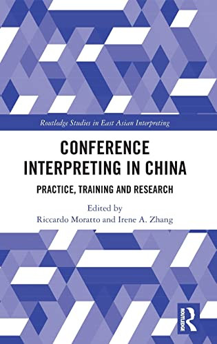 Conference Interpreting In China 1st Edition Moratto Riccardo