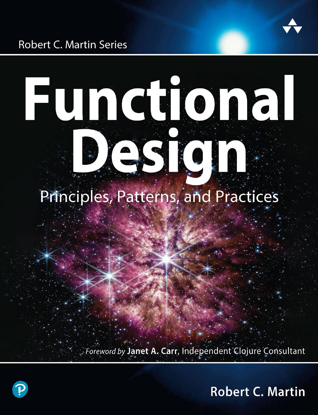 Functional Design Principles Patterns And Practices Robert C Martin Series 1st Edition Robert C Martin