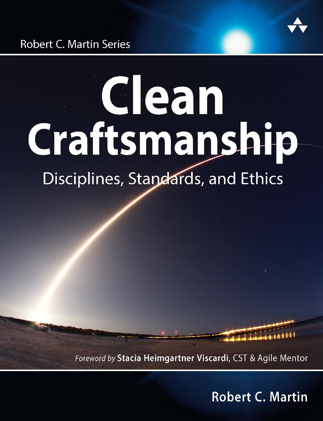 Clean Craftsmanship Disciplines Standards And Ethics 1st Edition Robert C Martin