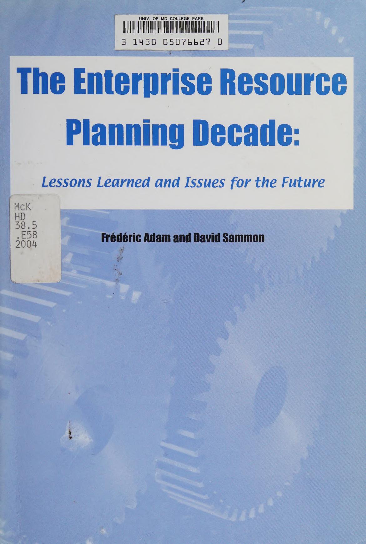 The Enterprise Resource Planning Decade Lessons Learned And Issues For The Future 1st Edition Frederic Adam