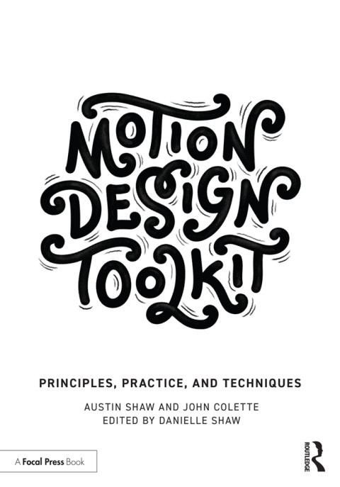 Motion Design Toolkit Principles Practice And Techniques 1st Edition Shaw