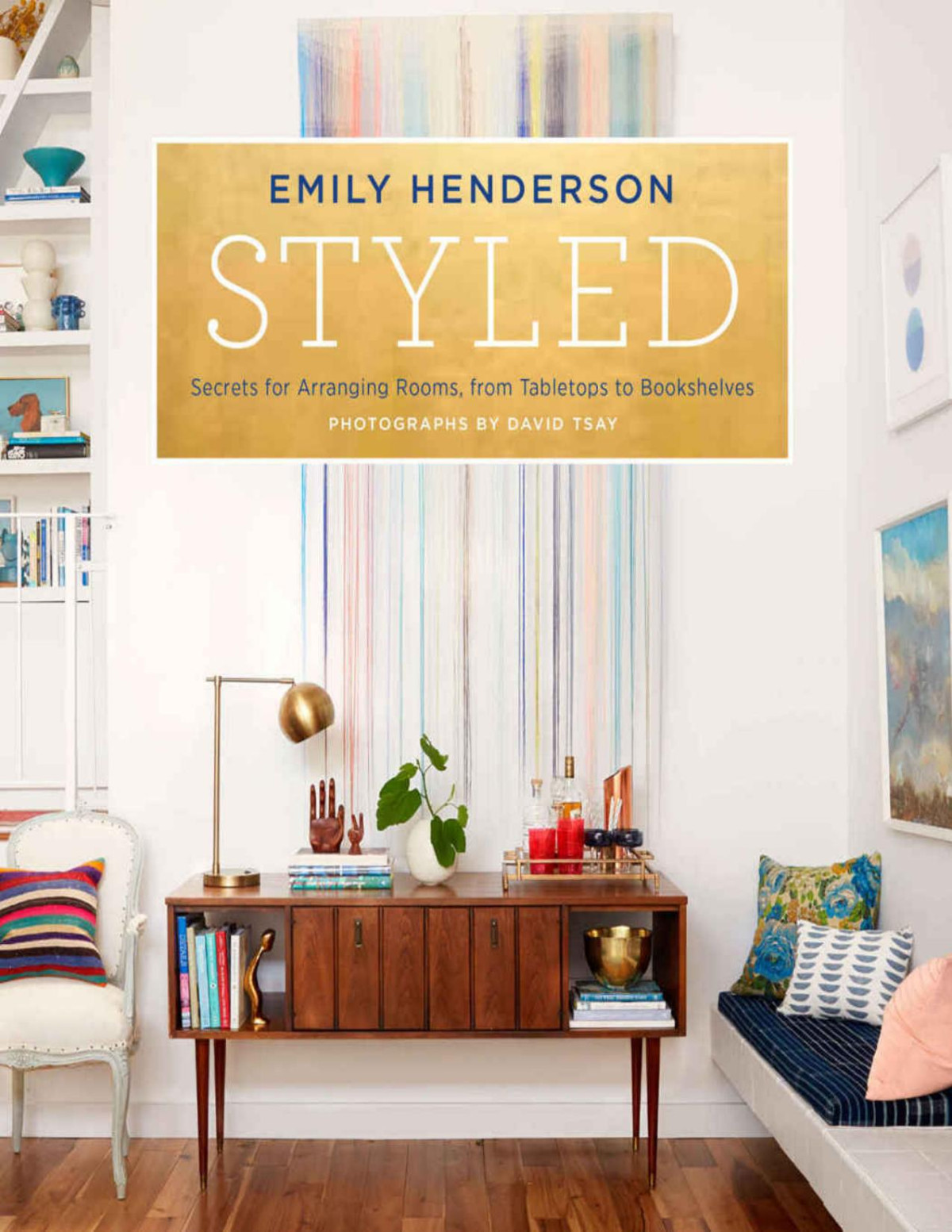 Styled Secrets For Arranging Rooms From Tabletops To Bookshelves Emily Henderson Angelin Borsics