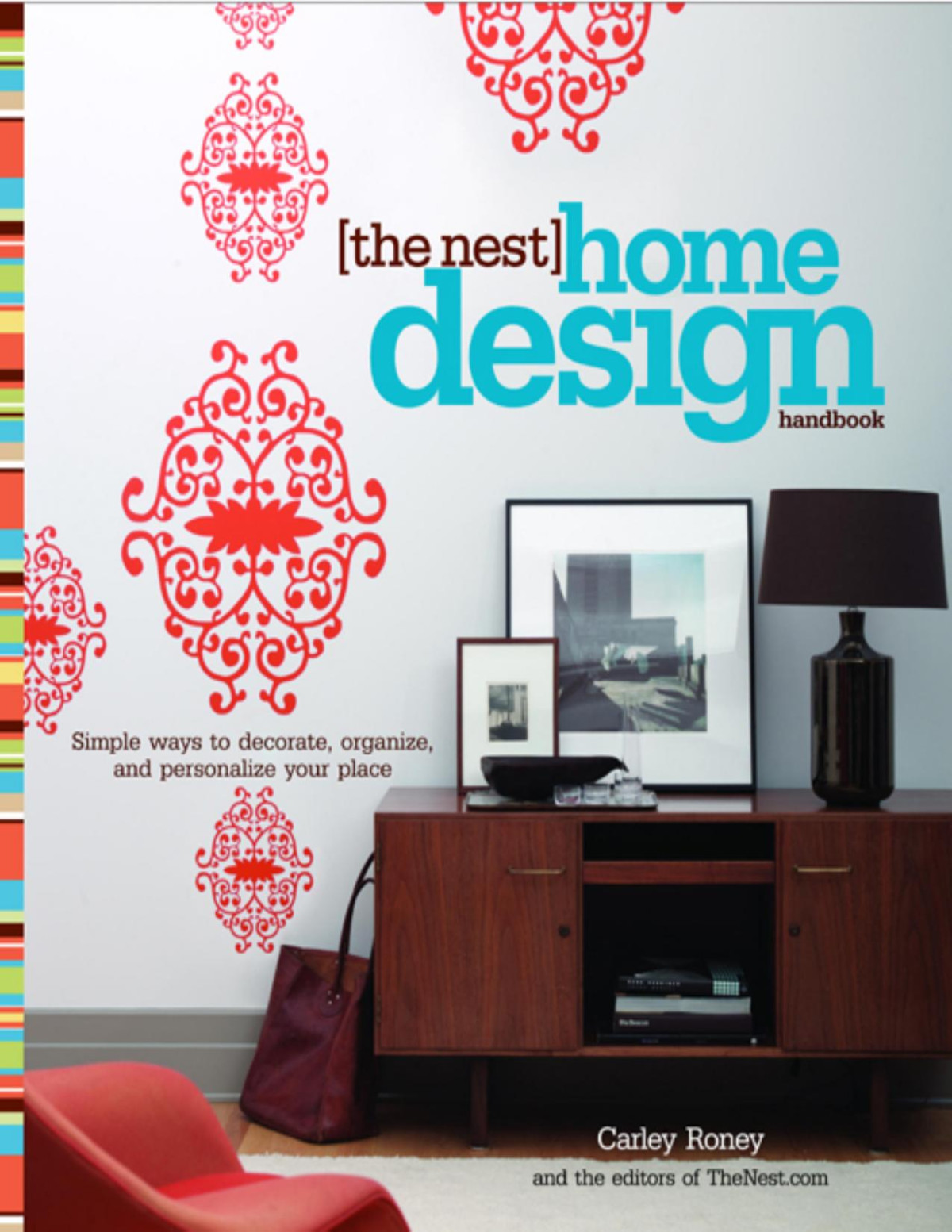 The Nest Home Design Handbook Carley Roney