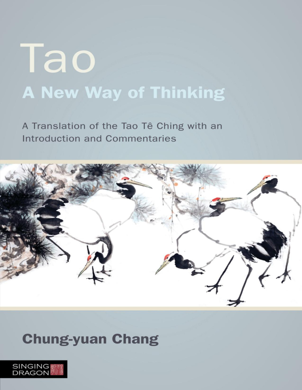 Tao A New Way Of Thinking 1st Edition Laozi Chungyuan Chang