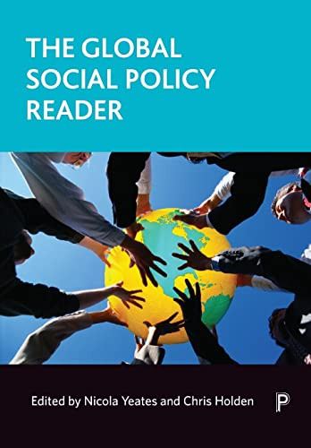 The Global Social Policy Reader First Edition Nicola Yeates Chris Holden