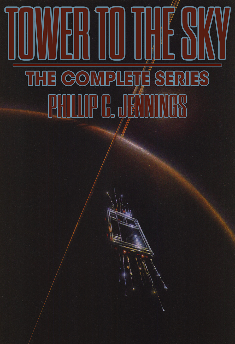Tower To The Sky The Complete Series Phillip C Jennings