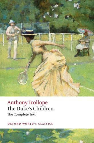 The Dukes Children Complete Expanded Anthony Trollope