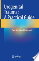 Urogenital Trauma A Practical Guide Said Abdallah Almamari