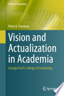 Vision And Actualization In Academia Peter A Freeman