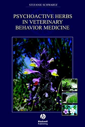 Psychoactive Herbs In Veterinary Behavior Medicine 1st Edition Schwartz