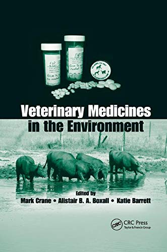 Veterinary Medicines In The Environment 1st Edition Mark Crane